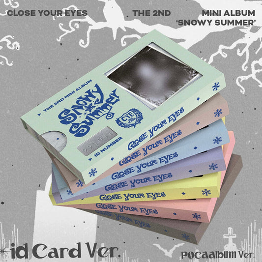 [PRE-ORDER] CLOSE YOUR EYES - 2ND MINI ALBUM [SNOWY SUMMER] ID CARD VER.