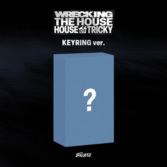 XIKERS - 6TH MINI ALBUM [HOUSE OF TRICKY : WRECKING THE HOUSE] (KEYRING VER.) (POCAALBUM)